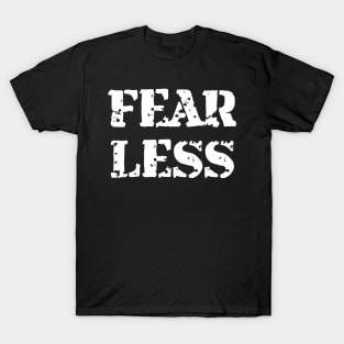 Fear Less T-Shirt